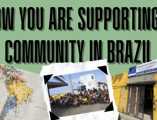 How You are Supporting a Community in Brazil