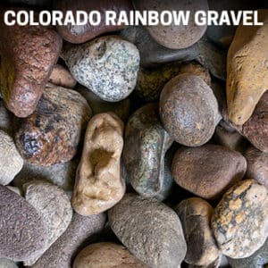 Colorado Rainbow Gravel for Xeriscaping and Hardscaping